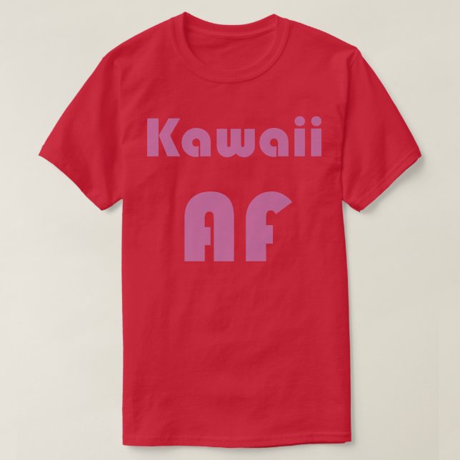 Kawaii AF Japan Anime Weeb Niedlich T-Shirt (Design vorne)