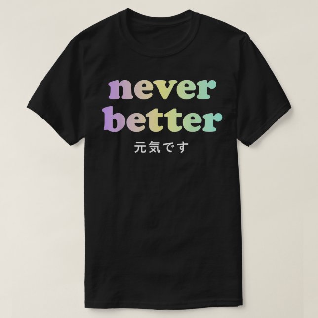 Kawaii Ästhetik japanischen Tet Pastel wird nie se T-Shirt (Design vorne)