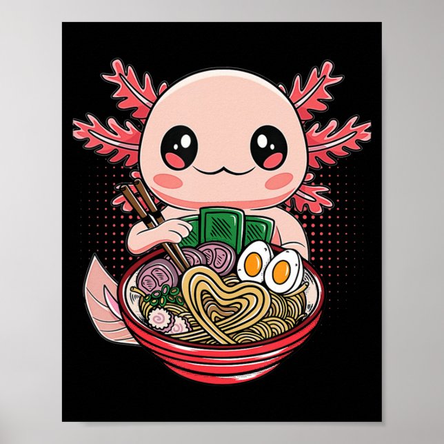 Kawaii Axolotl Eating Ramen Noodles Anime Gift Gif Poster (Vorne)