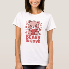 Kawaii Bear Pun Valentine T-Shirt