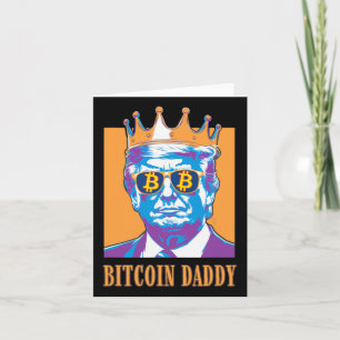 Kawaii Bitcoin Daddy Trump Crypto King Bitcoin Chi Karte