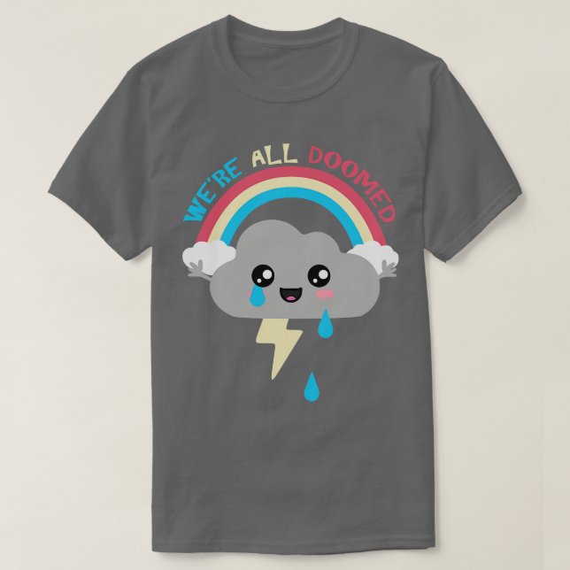 Kawaii Cloud war alles verdammt T-Shirt (Design vorne)