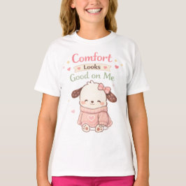 Kawaii Cute Puppy Dog Comfort Looks Good On Me T-Shirt