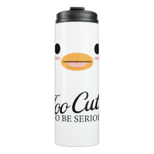 Kawaii Duck Tongue "Zu niedlich, um schwerwiegend Thermosbecher