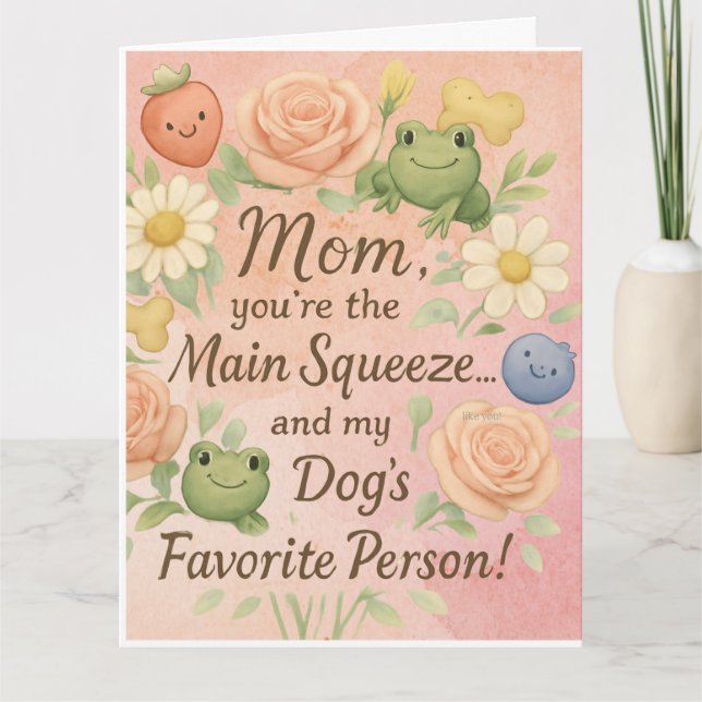 Kawaii-Hundemutter Muttertagskarte - Main Squeeze  Karte (Vorderseite)