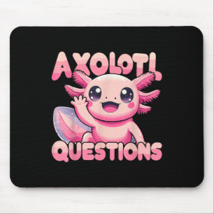 Kawaii I Axolotl Questions Funny Axolotl Mousepad