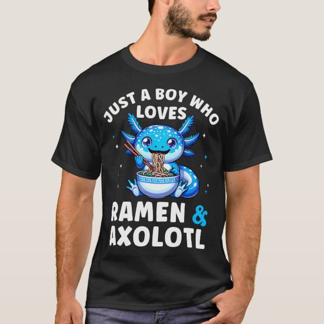 Kawaii Just A Boy Who Loves Axolotl Ramen Cutecore T-Shirt (Vorderseite)