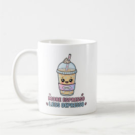 Kawaii Kaffee Lustig Mehr Espresso Weniger Depress Kaffeetasse