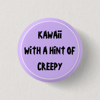 Kawaii mit einem Hauch von Creepy Button