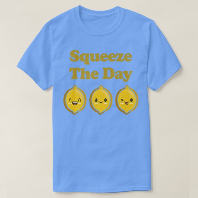 Kawaii Niedliche Zitronen Squeeze The Day Funny Fr T-Shirt (Design vorne)