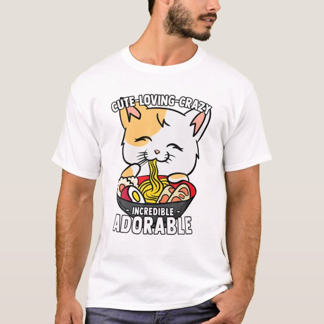 Kawaii Ramen Cat - Niedlich, liebend, verrückt, un T-Shirt (Vorderseite)