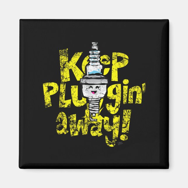 Kawaii Spark Plug-Behalt-Pluggin Away Motivierend  Magnet (Vorne)