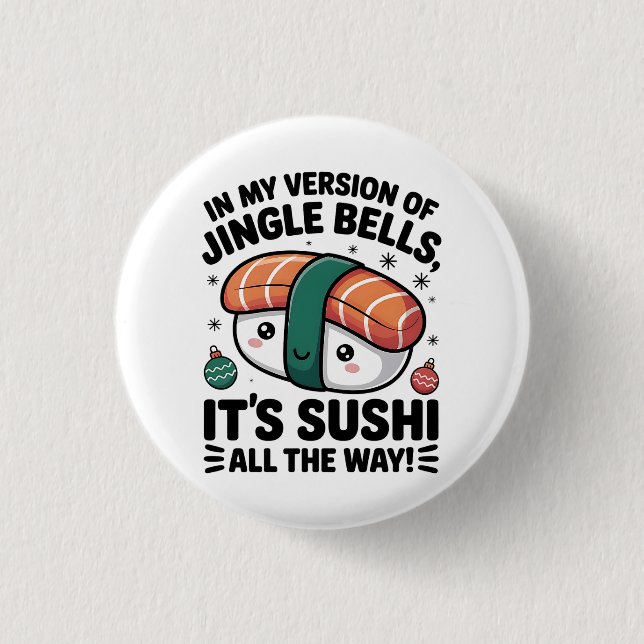 Kawaii Sushi all the Way  Button (Vorderseite)