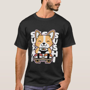Kawaii Sushi Niedlich Anime Dog Corgi Japanese Foo T-Shirt