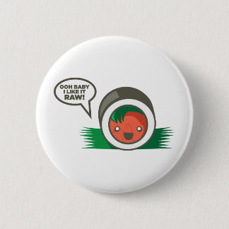 Kawaii Sushi Ooh Baby mag ich es roh Button