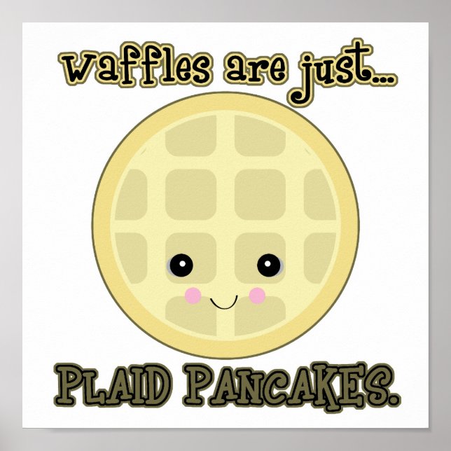 Kawaii Waffeln sind nur karierte Pfannkuchen Poster (Vorne)