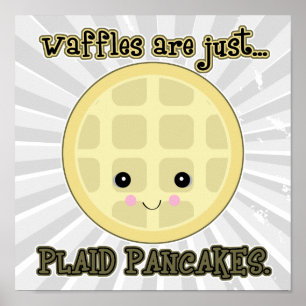 Kawaii Waffeln sind nur karierte Pfannkuchen Poster