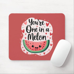 Kawaii "You're One in a Melon" Süße Wassermelonen- Mousepad