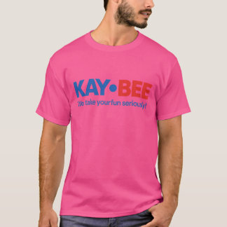 Kay-Bee Wir nehmen Ihren Spaß ernst T-Shirt