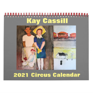 Kay Cassill - 2021 Circus Calendar Kalender