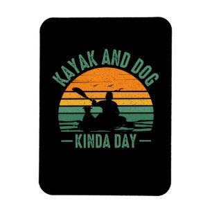 Kayak and Dog Kinda Day Magnet