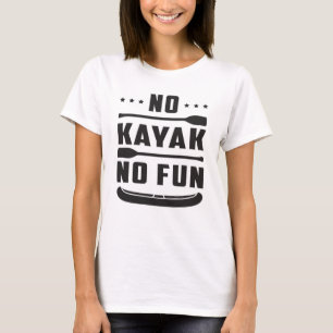 Kayak Canoeing Kayaking Kanu Paddle Geschenk Idee T-Shirt