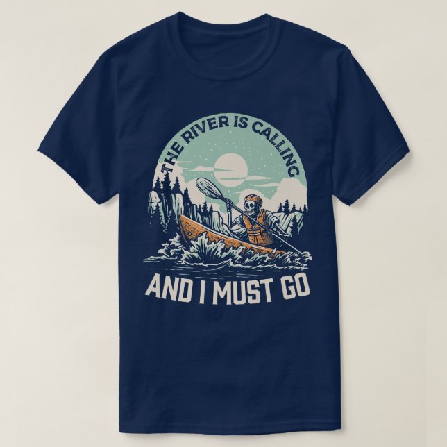 Kayak der Fluss ruft und ich muss Skelett gehen T-Shirt (Design vorne)
