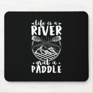 Kayak Driver Life ist ein Fluss Mousepad