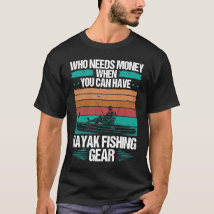 Kayak Fanggerät Kayaking Essentials für Kayakfi T-Shirt