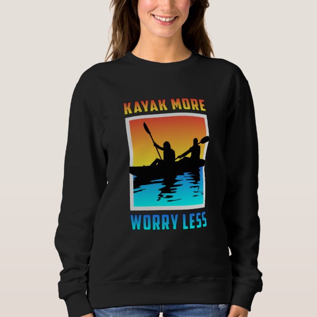 Kayak Kayaking Canoe Canoeing Paddle Funny Geschen Sweatshirt (Vorderseite)
