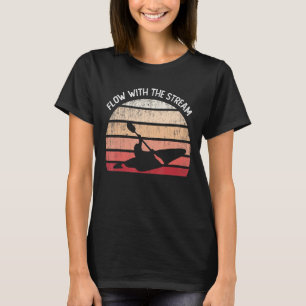 Kayak Squad Whitewater Team Fließe mit dem Strom C T-Shirt