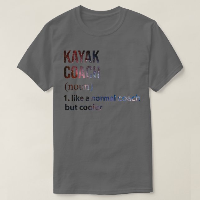 Kayak Trainer wie ein normaler Coach, aber cooler  T-Shirt (Design vorne)