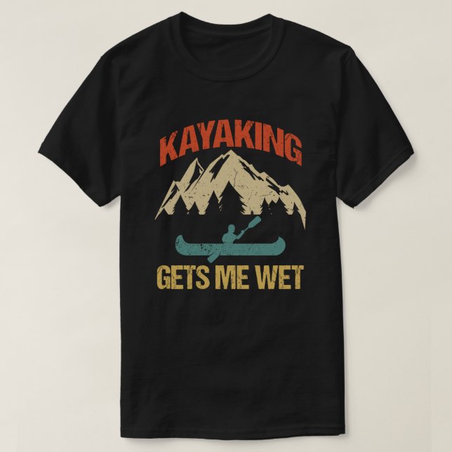 Kayaking bekommt mich Feuer und Sonne Kayak-Enthus T-Shirt (Design vorne)