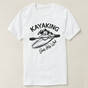 Kayaking bekommt mich Feuer und Sonne Kayak-Enthus T-Shirt
