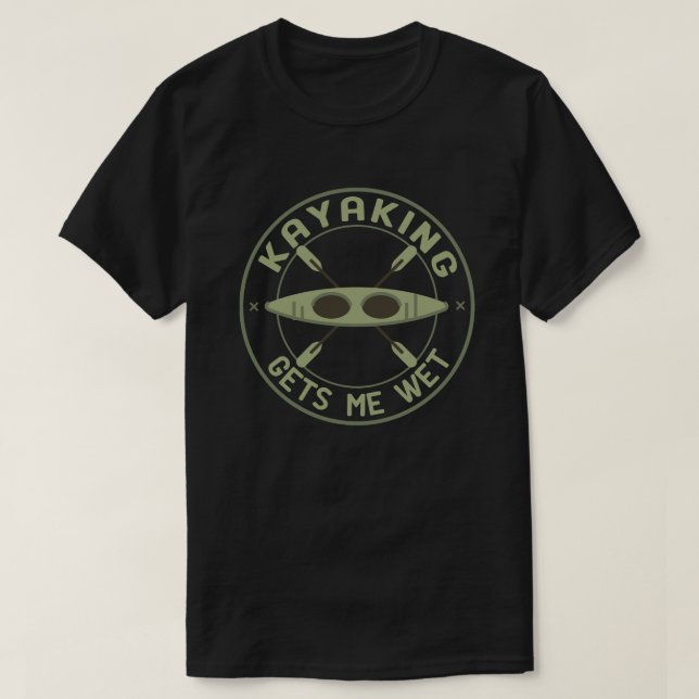Kayaking bekommt mich Feuer und Sonne Kayak-Enthus T-Shirt (Design vorne)