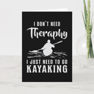 Kayaking Canoe Kayak Canoeing Therapy Funny Gift Karte