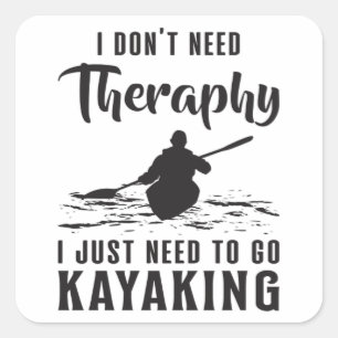 Kayaking Canoe Kayak Kanuing Therapie Geschenk Ide Quadratischer Aufkleber