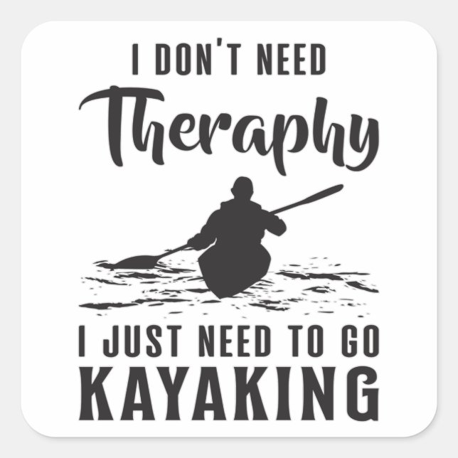 Kayaking Canoe Kayak Kanuing Therapie Geschenk Ide Quadratischer Aufkleber (Vorderseite)