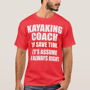 Kayaking Coach T-Shirt