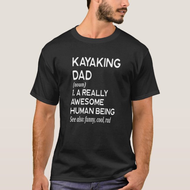 Kayaking Dad Definition - Kayak Kayaker T-Shirt (Vorderseite)
