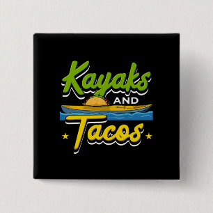 Kayaking - Kajaks und Tacos Lustiges Kayaking Button