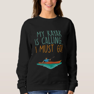 Kayaking Kayak Geschenk Sweatshirt