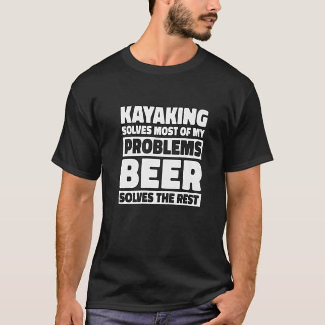 Kayaking löst die meisten meiner Probleme, die Bie T-Shirt (Vorderseite)