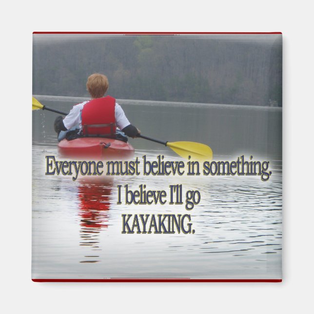 KAYAKING MOTTO / QUOTE MAGNET (Vorne)