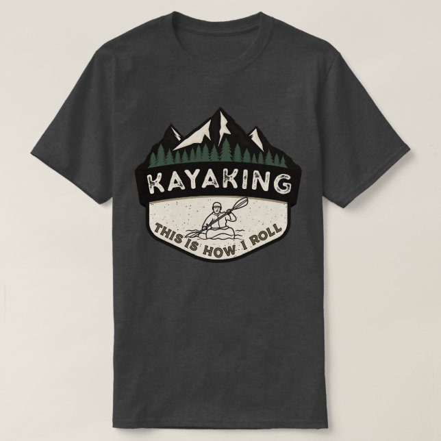 Kayaking so, wie ich Roll 1 T-Shirt (Design vorne)