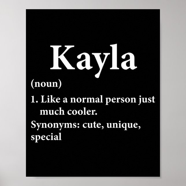 Kayla Name Definition Funny D  Poster (Vorne)