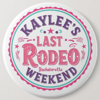 Kaylee's letztes Rodeo Bachelorette Wochenende Button