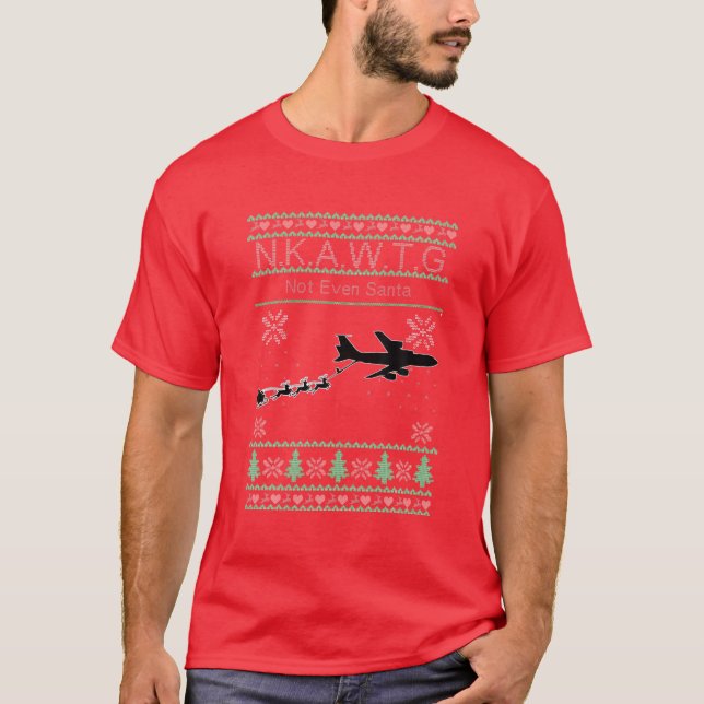 KC-135 NKAWTG, nicht einmal Santa T-Shirt (Vorderseite)