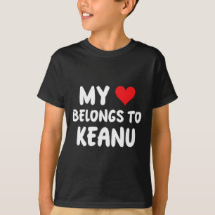 Keanu - Mein Herz gehört Keanu - Liebe T-Shirt