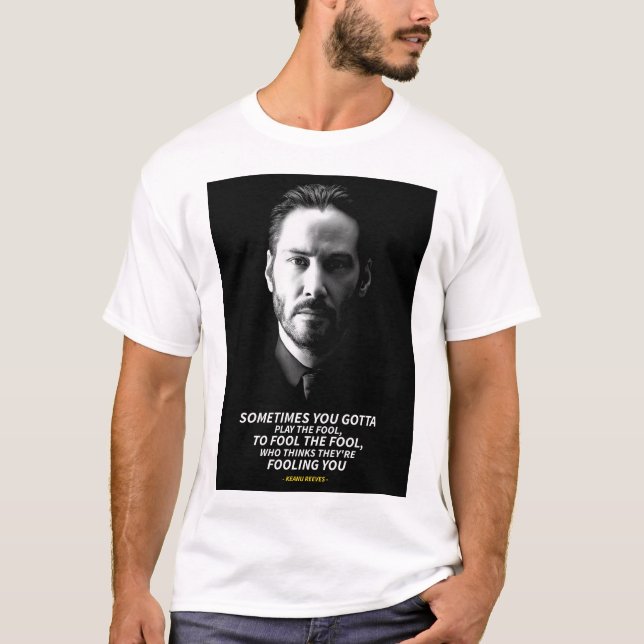 Keanu Reeves quotes T-Shirt (Vorderseite)
